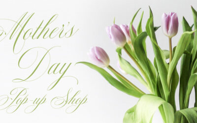 ACE Annual Mother’s Day Pop-Up Shop